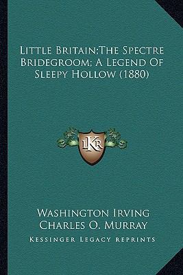 Little Britain;The Spectre Bridegroom; A Legend... 1166589080 Book Cover