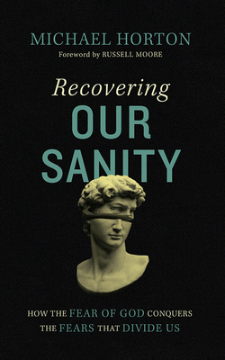 Recovering Our Sanity: How the Fear of God Conq... 1713669609 Book Cover