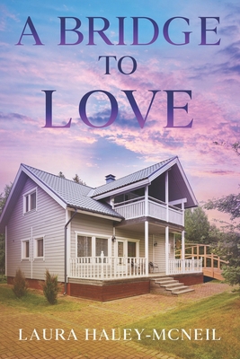 A Bridge to Love B0D1Y3R6J2 Book Cover