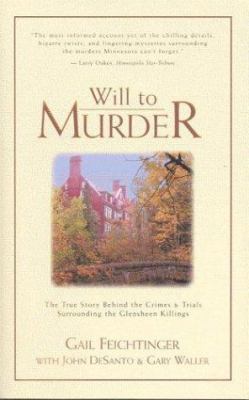 Will to Murder: The True Story Behind the Crime... 188731721X Book Cover