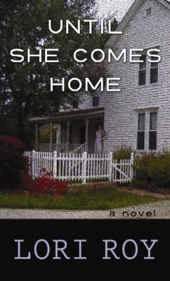 Until She Comes Home [Large Print] 1611738539 Book Cover