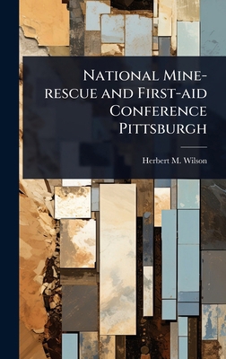 National Mine-rescue and First-aid Conference P... 1023611546 Book Cover
