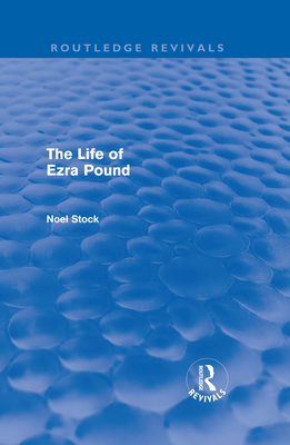 The Life of Ezra Pound 0415678684 Book Cover