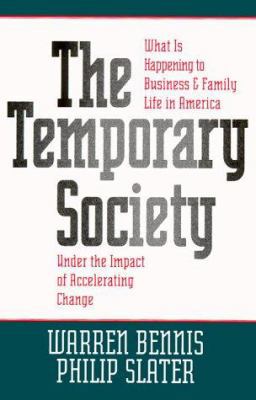 The Temporary Society: What is Happening to Bus... 0787943312 Book Cover