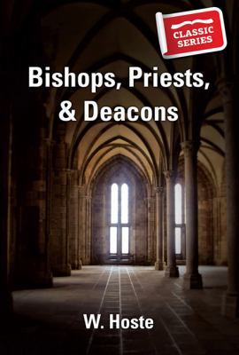 Bishops, Priests and Deacons 1910513040 Book Cover