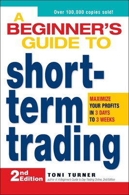 A Beginner's Guide to Short-Term Trading: Maxim... 1598695800 Book Cover