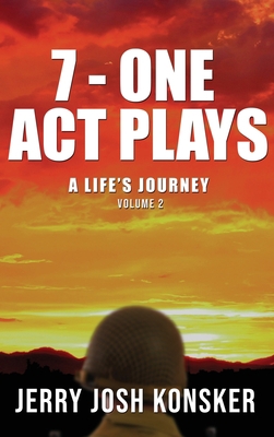 7 - One Act Plays: A Life's Journey Volume 2 1955603324 Book Cover