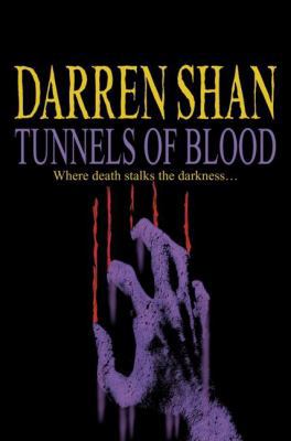 Tunnels of Blood: The Saga of Darren Shan Book ... 1554683793 Book Cover