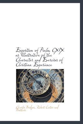 Exposition of Psalm CXIX as Illustrative of the... 1140247638 Book Cover