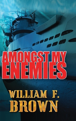 Amongst My Enemies: A Cold War Spy vs Spy Actio... 1088152554 Book Cover