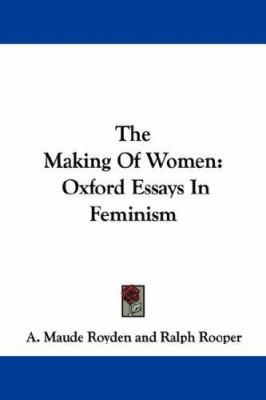 The Making Of Women: Oxford Essays In Feminism 1430478179 Book Cover