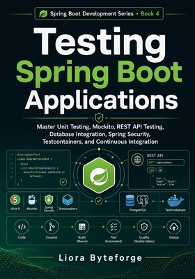 Testing Spring Boot Applications: Master Unit T... B0HD54Y8P5 Book Cover