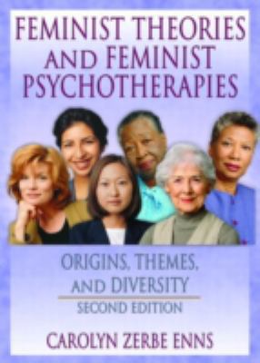 Feminist Theories and Feminist Psychotherapies:... 0789018071 Book Cover