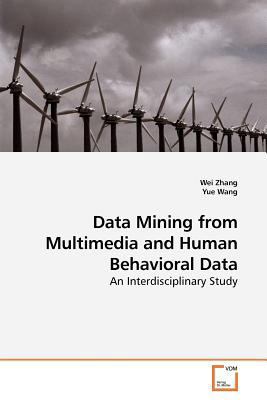 Data Mining from Multimedia and Human Behaviora... 3639198344 Book Cover