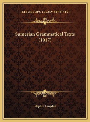 Sumerian Grammatical Texts (1917) 1169723349 Book Cover