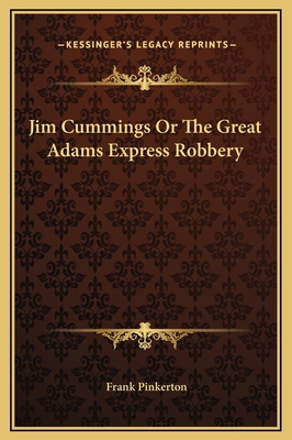 Jim Cummings Or The Great Adams Express Robbery 1169255280 Book Cover