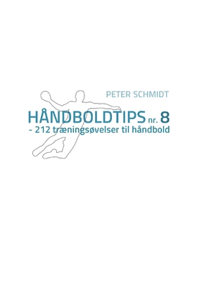Håndboldtips nr. 8: - 212 træningsøvelser til h... [Danish] 8771700757 Book Cover
