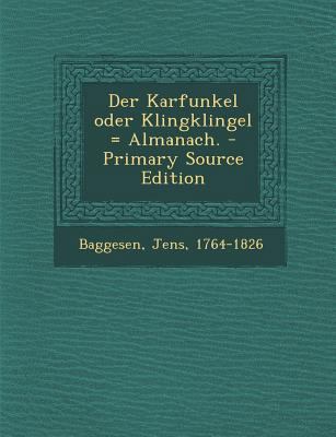 Der Karfunkel Oder Klingklingel = Almanach. - P... [German] 129322958X Book Cover