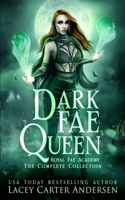 Dark Fae Queen: Royal Fae Academy: The Complete... B091882V9S Book Cover