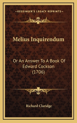 Melius Inquirendum: Or An Answer To A Book Of E... 1166368122 Book Cover