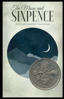 Paperback The Moon and Sixpence:( Illustrated) Book