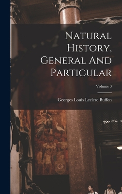 Natural History, General And Particular; Volume 3 B0BQRRWPDY Book Cover