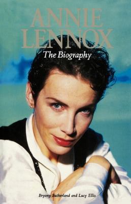 Annie Lennox: The Biography 0711991928 Book Cover