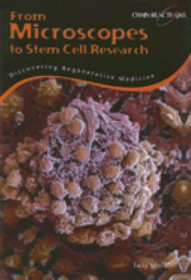 From Microscopes to Stem Cell Research: Discove... 143290700X Book Cover