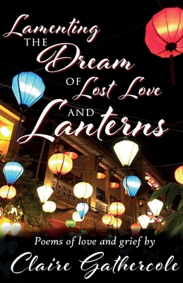 Lamenting the Dream of Lost Love and Lanterns 1915889073 Book Cover