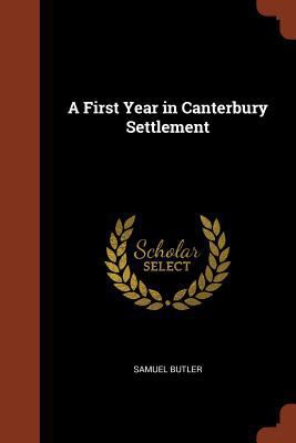 A First Year in Canterbury Settlement 1374863971 Book Cover