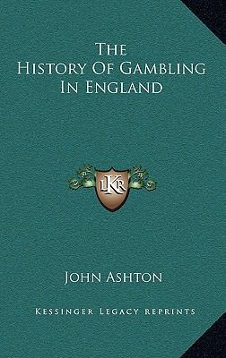 The History Of Gambling In England 1163499048 Book Cover