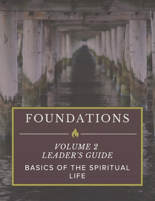 Foundations: Volume 2: Leader's Guide 1725106817 Book Cover