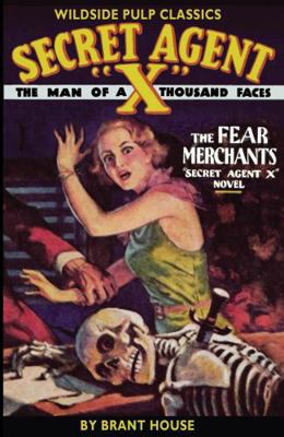 Secret Agent X: The Fear Merchants 0809557525 Book Cover