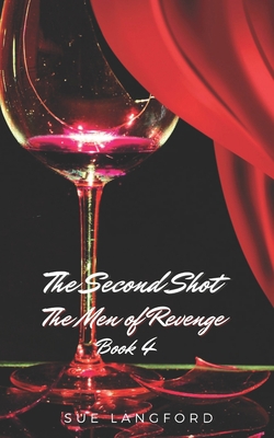 Second Shot: The Men of Revenge Book 4 B09T85HCS7 Book Cover