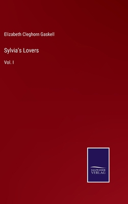 Sylvia's Lovers: Vol. I 3375002076 Book Cover