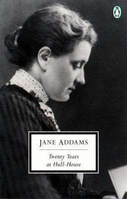 Twenty Years at Hull House: With Autobiographic... 0141180994 Book Cover