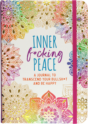 Inner F*cking Peace Journal 1441332820 Book Cover