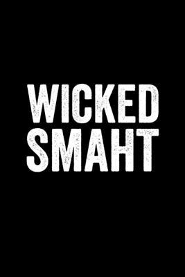 Wicked Smaht: Fun Notebook & Journal for fans o... 1697096794 Book Cover