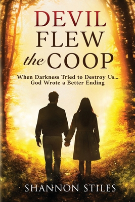 Devil Flew the Coop: When Darkness Tried to Des... B0HJDGYVFH Book Cover