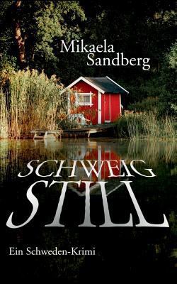 Schweig still: Ein Schweden-Krimi [German] 3740746033 Book Cover