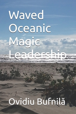Waved Oceanic Magic Leadership B0H7T7VM2T Book Cover