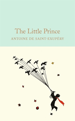 The Little Prince: Macmillan Collector's Library 1909621560 Book Cover