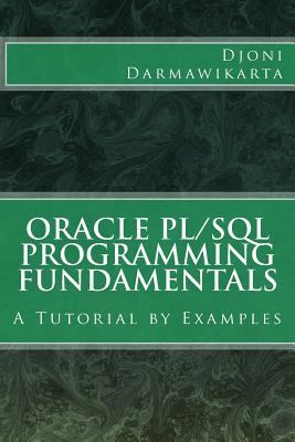 Oracle PL/SQL Programming Fundamentals: A Tutor... 1497575834 Book Cover