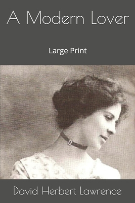 A Modern Lover: Large Print 1658262484 Book Cover