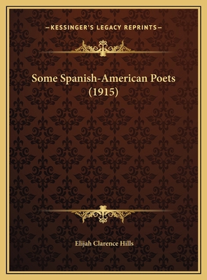 Some Spanish-American Poets (1915) 1169425917 Book Cover