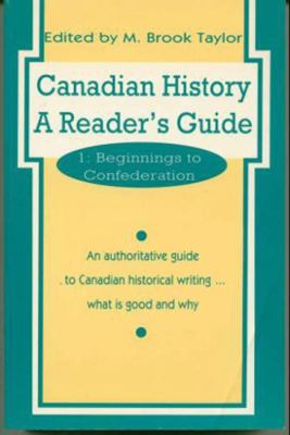 Canadian History: A Reader's Guide: Volume 1: B... 080206826X Book Cover