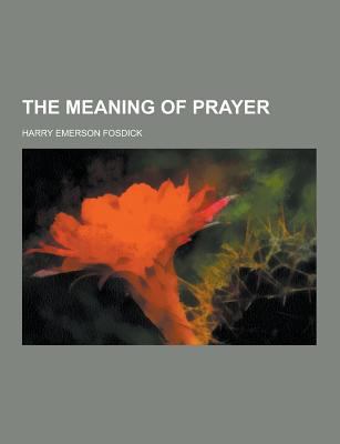The Meaning of Prayer 1230468129 Book Cover