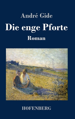 Die enge Pforte: Roman [German] 3743745089 Book Cover