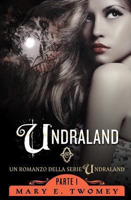Undraland: The Italian Translation 1539558479 Book Cover
