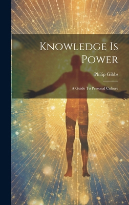 Knowledge Is Power: A Guide To Personal Culture 102019815X Book Cover